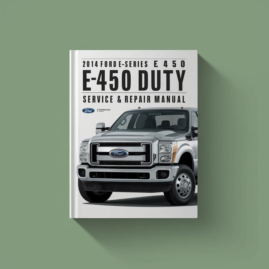 Manual de servicio y reparación del Ford E-Series E450 Super Duty 2014