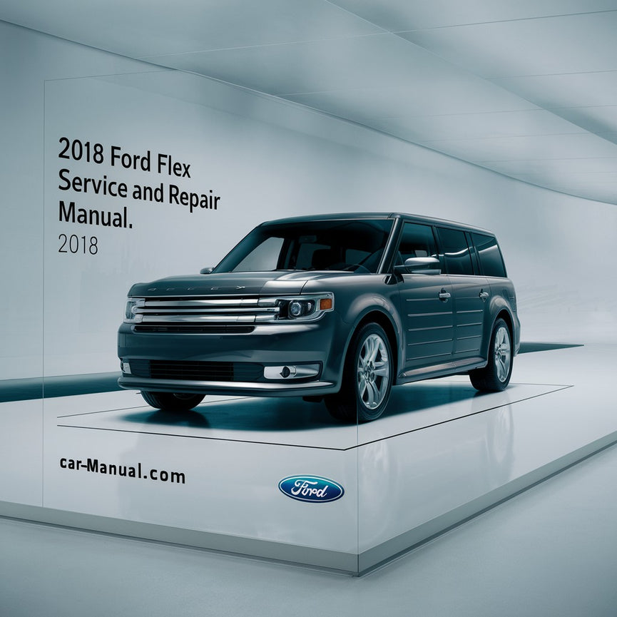 Manual de servicio y reparación del Ford Flex 2018