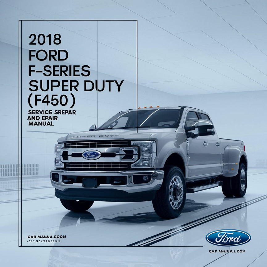 Manual de servicio y reparación de Ford F-Series Super Duty (F450) 2018