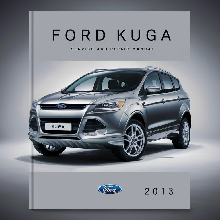 Manual de servicio y reparación del Ford Kuga 2013