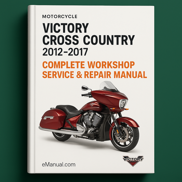 Victory Cross Country Motorcycle Complete Workshop Service Repair Manual 2012 2013 2014 2015 2016 2017