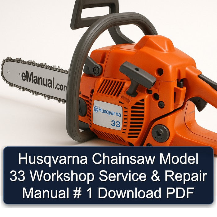 Husqvarna Chainsaw Model 33 Service Repair Workshop Manual PDF
