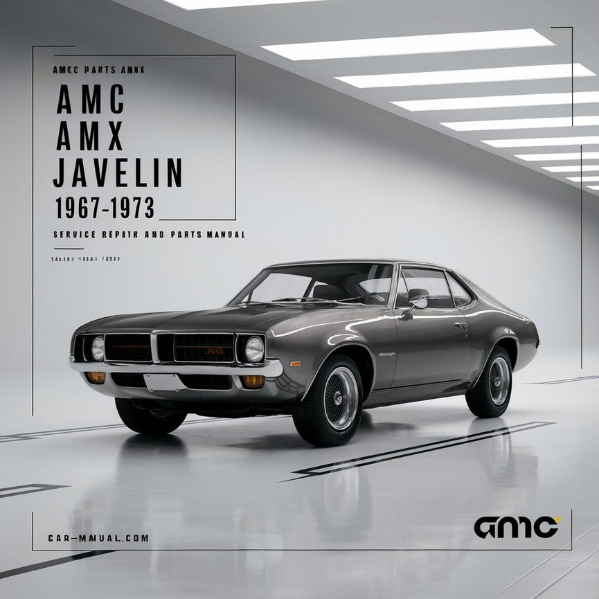 Manual de servicio, reparación y piezas de AMC Parts AMX JAVELIN 1967 1968 1969 1970 1971 1972 1973