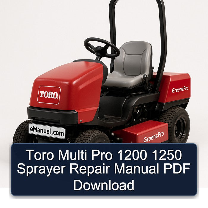 Toro Multi Pro 1200 1250 Sprayer Service Repair Workshop Manual PDF