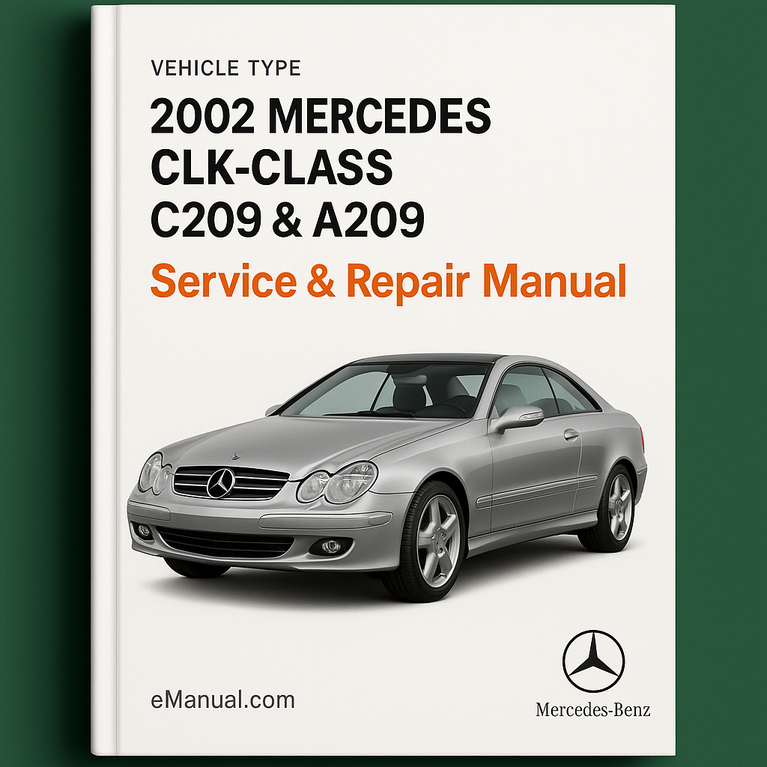 2002 Mercedes CLK-Class C209 & A209 Service & Repair Manual