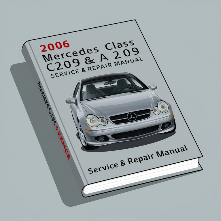 2006 Mercedes CLK-Klasse C209 &amp; A209 Service- und Reparaturhandbuch