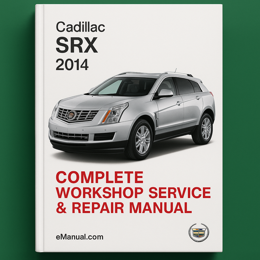 Cadillac SRX Complete Workshop Service Repair Manual 2014