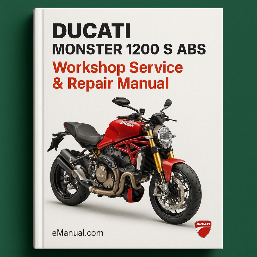 DUCATI MONSTER 1200 S ABS Workshop Service Repair Manual