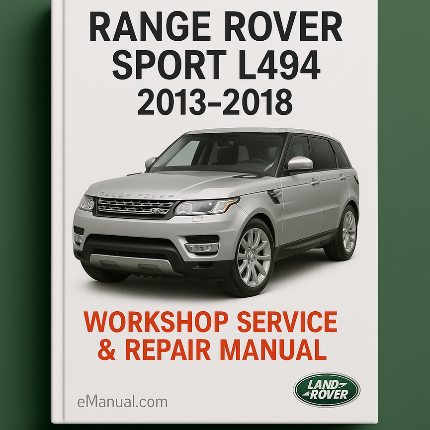 RANGE ROVER SPORT L494 2013-2018 Workshop Service Repair Manual