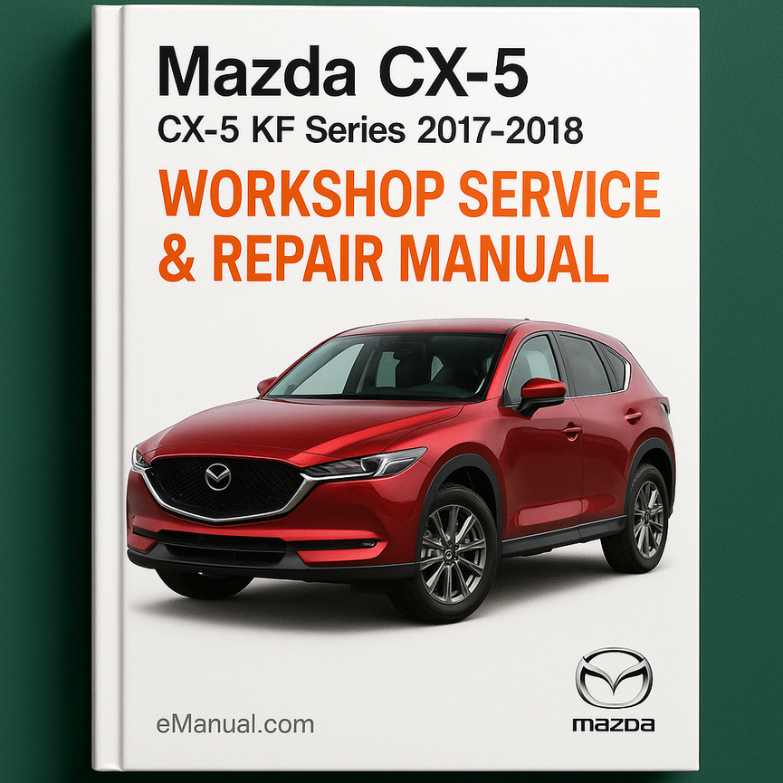 Manual de reparación y servicio del taller Mazda CX-5 CX5 KF Series 2017-2018