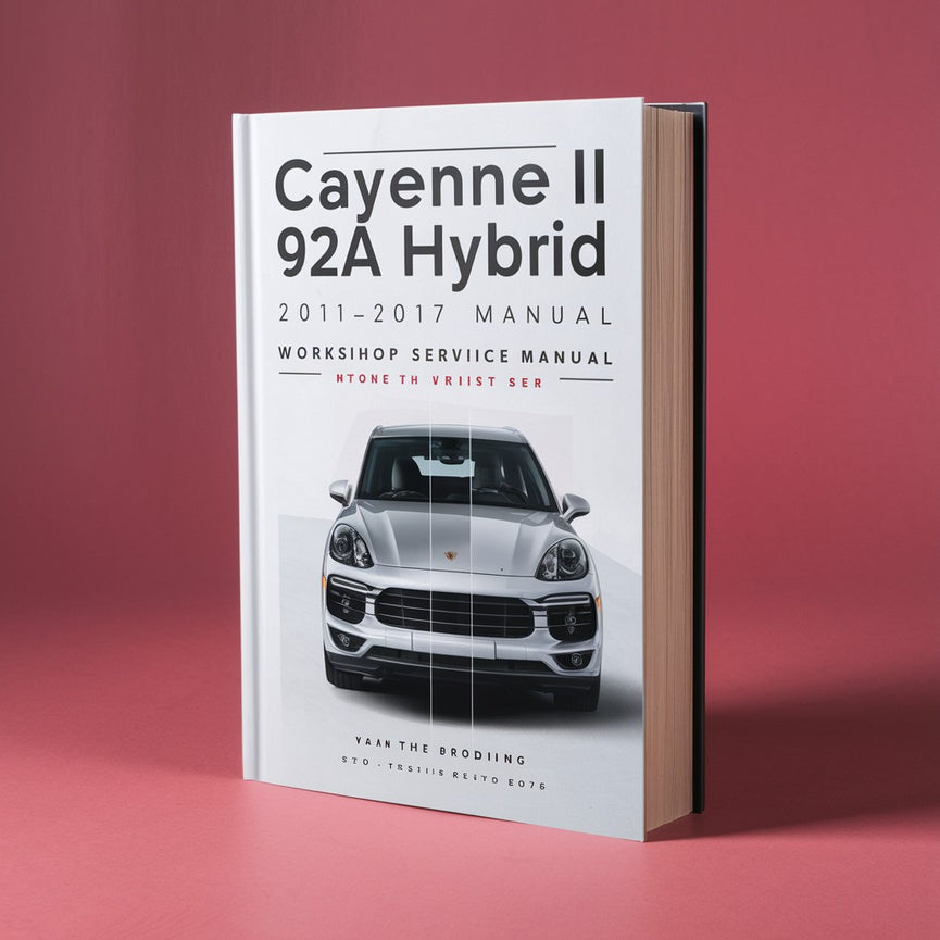 Manual de reparación y servicio del taller CAYENNE II 92A HYBRID 2011-2017