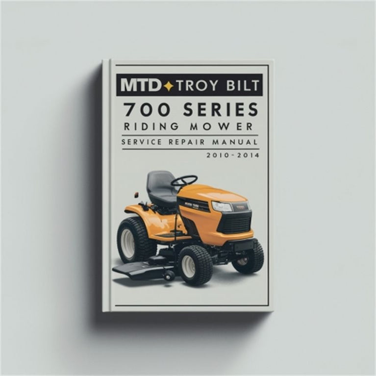 2010-2014 MTD Troy Bilt 700 Series Riding Mower Service Repair Workshop Manual PDF