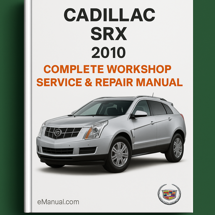 Manual completo de servicio y reparación del taller Cadillac SRX 2010