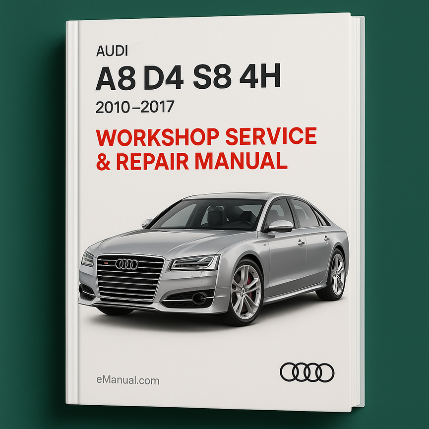 AUDI A8 D4 S8 4H 2010-2017 Workshop Service Repair Manual