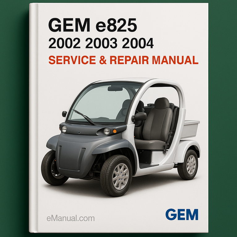 Gem E825 Electric Car 2002 2003 2004 Service Repair Manual