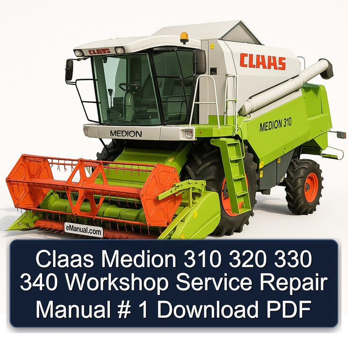 Claas Medion 310 320 330 340 Service Repair Workshop Manual PDF