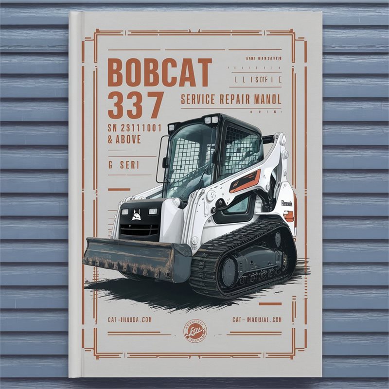 Bobcat 337 Excavator SN 234611001 Above (g Series) Series Service Repair Workshop Manual PDF