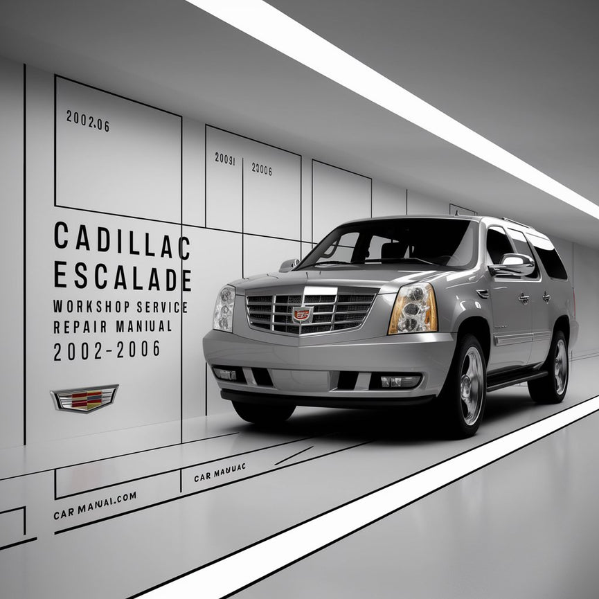 Manual de servicio y reparación del taller Cadillac Escalade 2002-2006