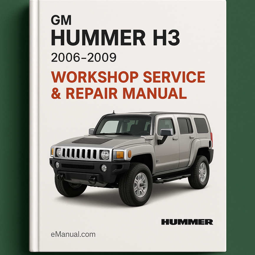 GM Hummer H3 Workshop Service Repair Manual 2006-2009
