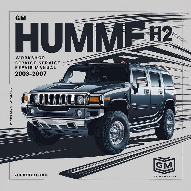 Manual de servicio y reparación del taller GM Hummer H2 2003-2007