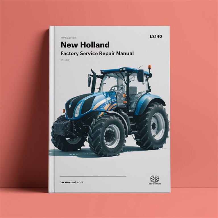 New Holland LS140 Service Repair Workshop Manual PDF