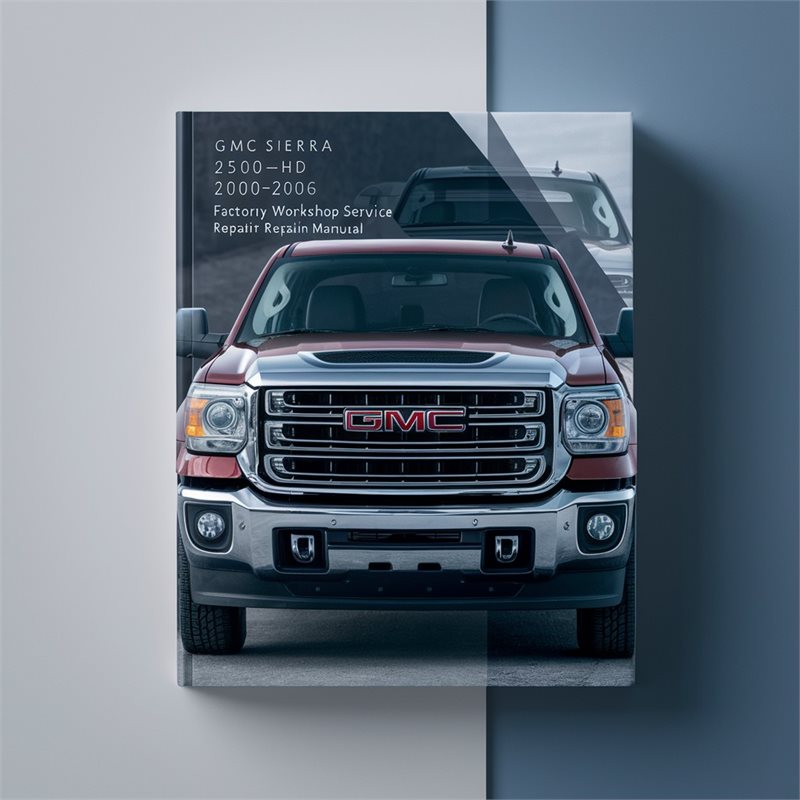 2000-2006 GMC Sierra 2500HD Service Repair Workshop Manual PDF