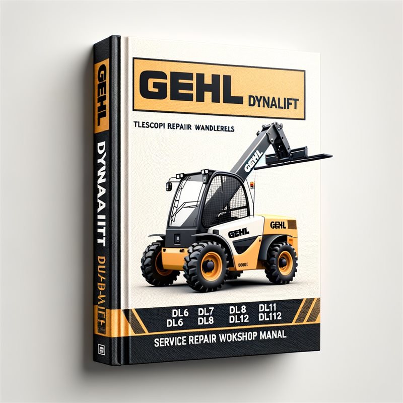 Gehl Dynalift DL6 DL7 DL8 DL9 DL10 DL11 DL12 Telescopic Handlers Service Repair Workshop Manual PDF