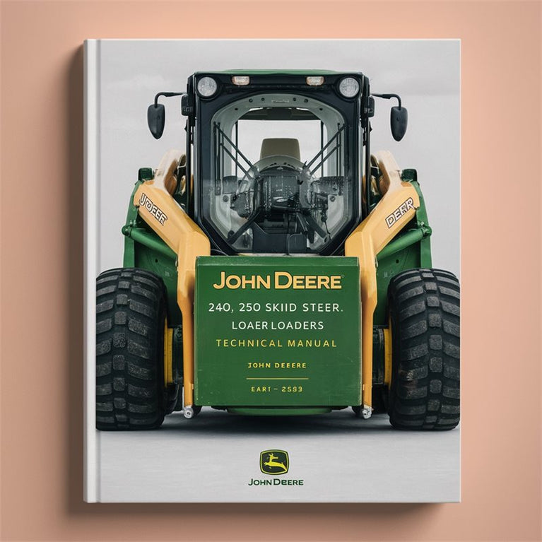 John Deere 240 250 Skid Steer Loaders Technical Manual PDF