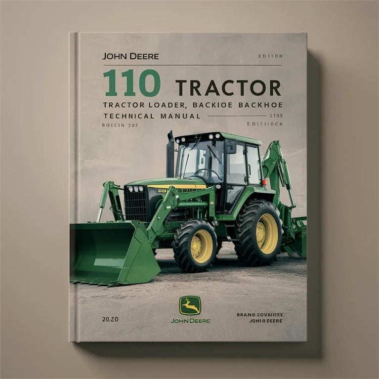 John Deere 110 Tractor Loader Backhoe Technical Service Repair Workshop Manual PDF