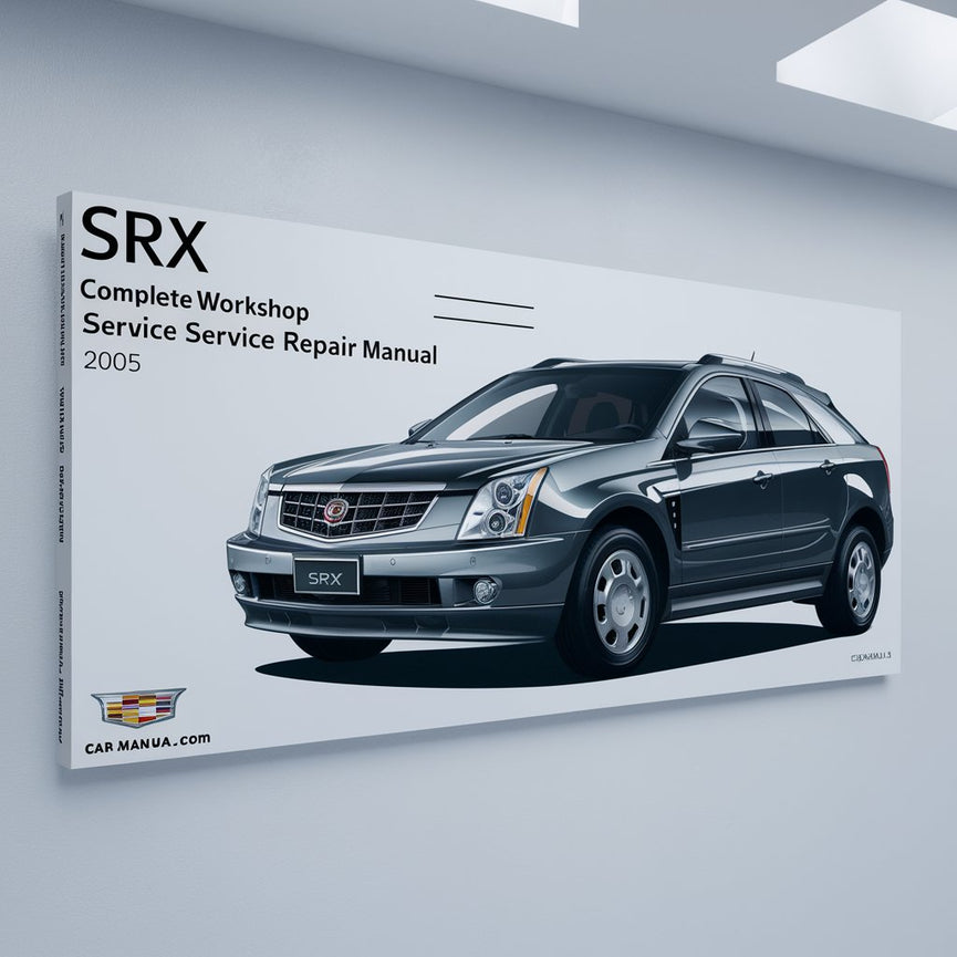 Manual completo de servicio y reparación del taller Cadillac SRX 2005