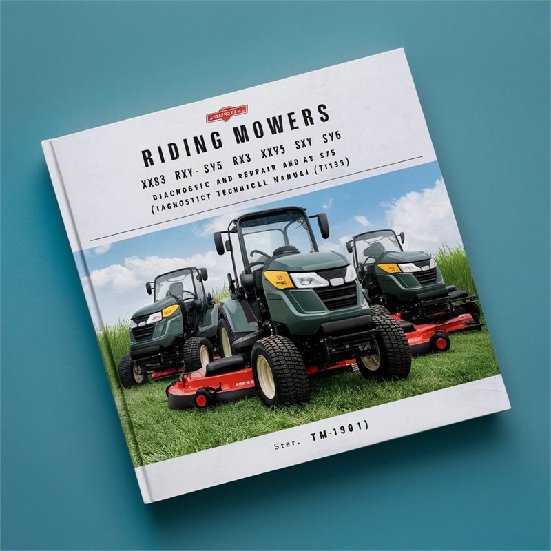 Riding Mowers RX63 RX73 RX75 RX96 SX75 SX96 Diagnostic and Repair Technical Manual (TM1391) PDF
