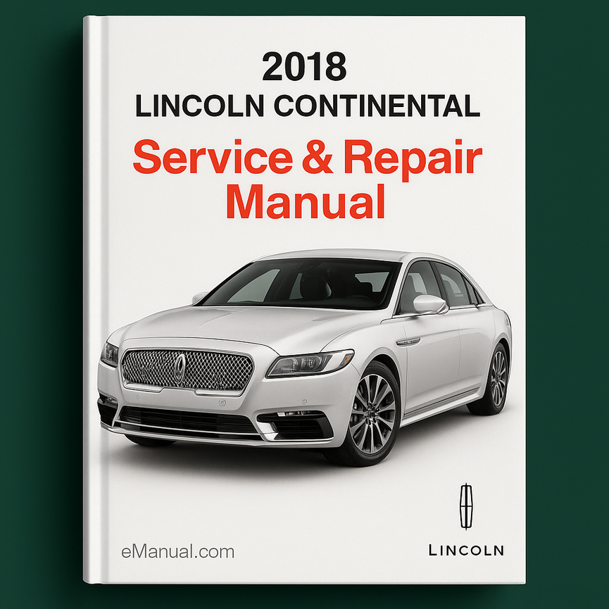 2018 Lincoln Continental Service & Repair Manual