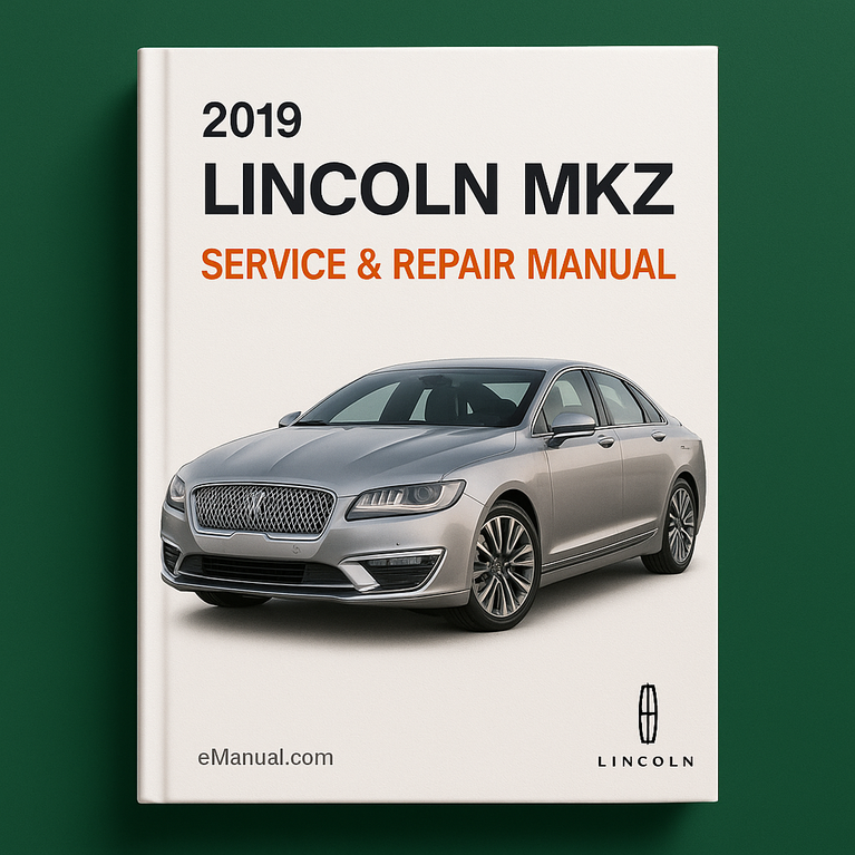 2019 Lincoln MKZ Service & Repair Manual