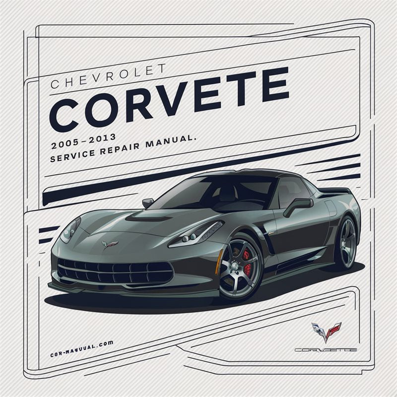2005-2013 Chevrolet Corvette Service Repair Workshop Manual PDF