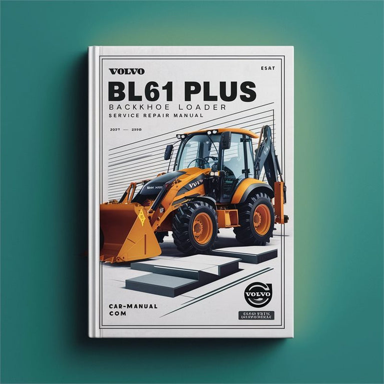 Volvo BL61 Plus Backhoe Loader Service Repair Workshop Manual PDF
