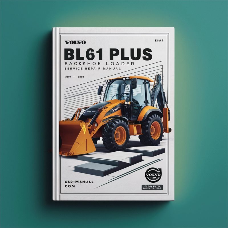 Volvo BL61 Plus Backhoe Loader Service Repair Workshop Manual PDF