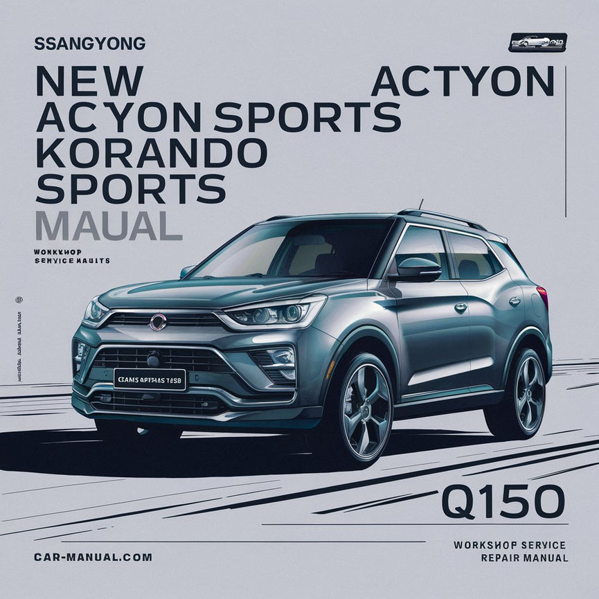 SsangYong New Actyon Sports Korando Sports Q150 Komplettes Werkstatthandbuch 2012