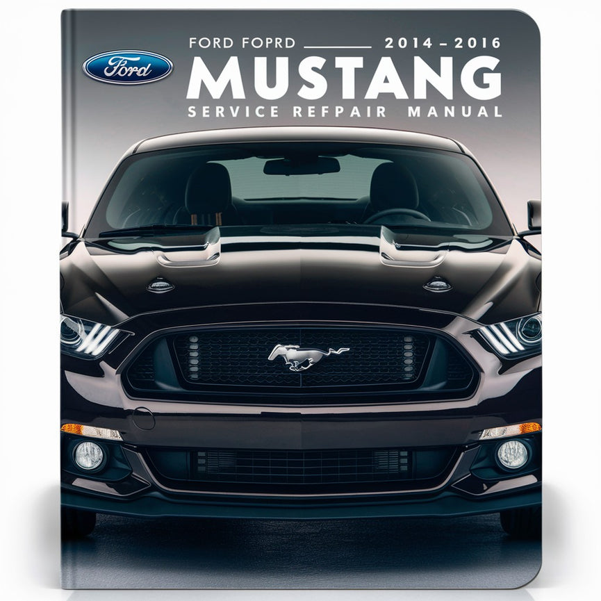 Manual de servicio y reparación del Ford Mustang 2014 2015 2016