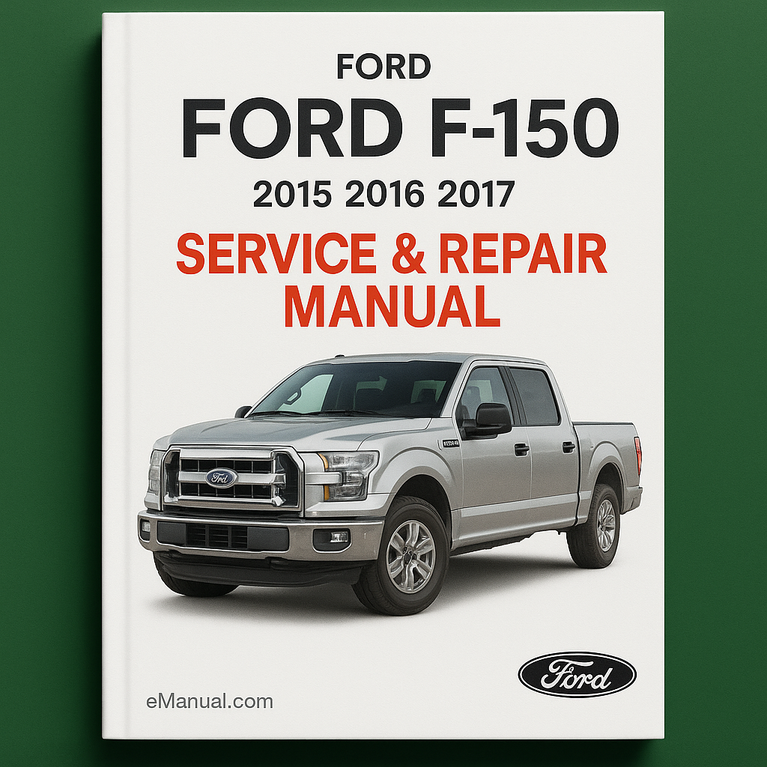 Ford F-150 2015 2016 2017 Service Repair Manual