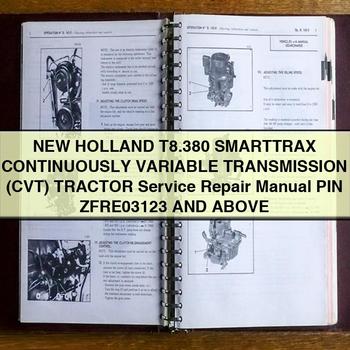 New Holland T8.380 SMARTTRAX CONTINUOUSLY VARIABLE Transmission (CVT) Tractor Service Repair Manual PIN ZFRE03123 And Above