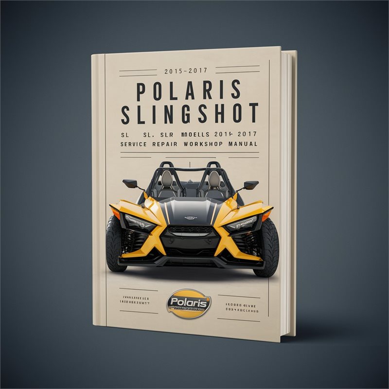 2015-2017 Polaris Slingshot SL SLR Models Service Repair Workshop Manual PDF