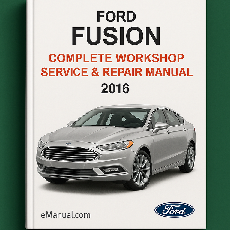 Manual completo de servicio y reparación del taller Ford Fusion 2016