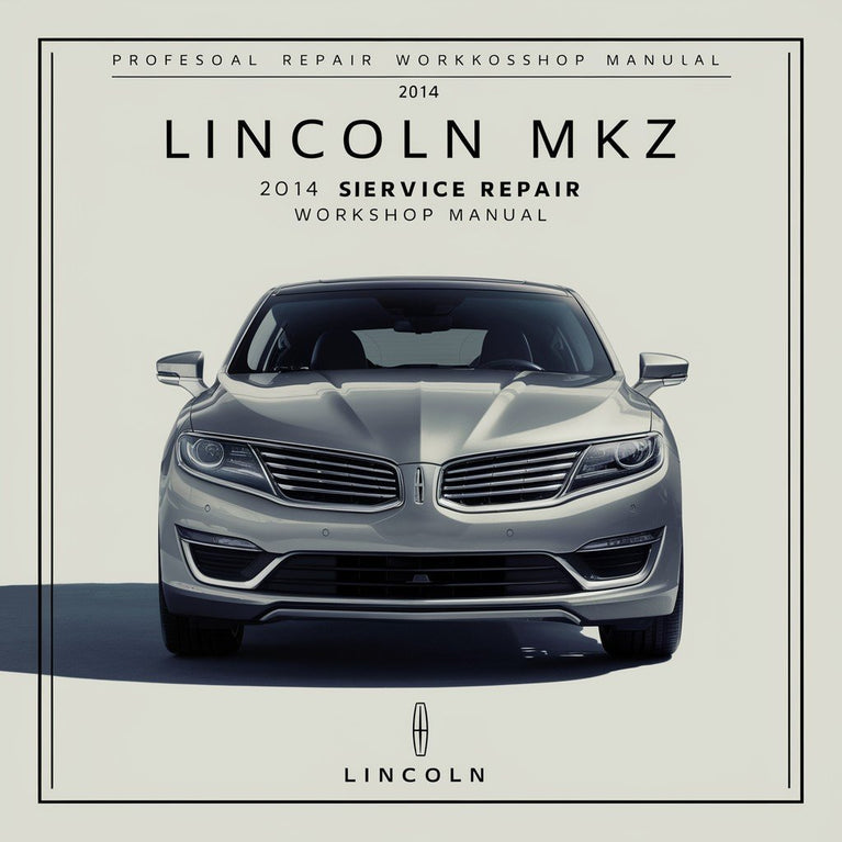 Manual de taller y servicio de Lincoln MKZ 2014