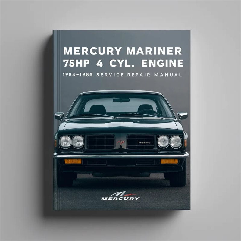 1984-1986 Mercury Mariner 75HP 4 Cyl. Engine Service Repair Workshop Manual PDF