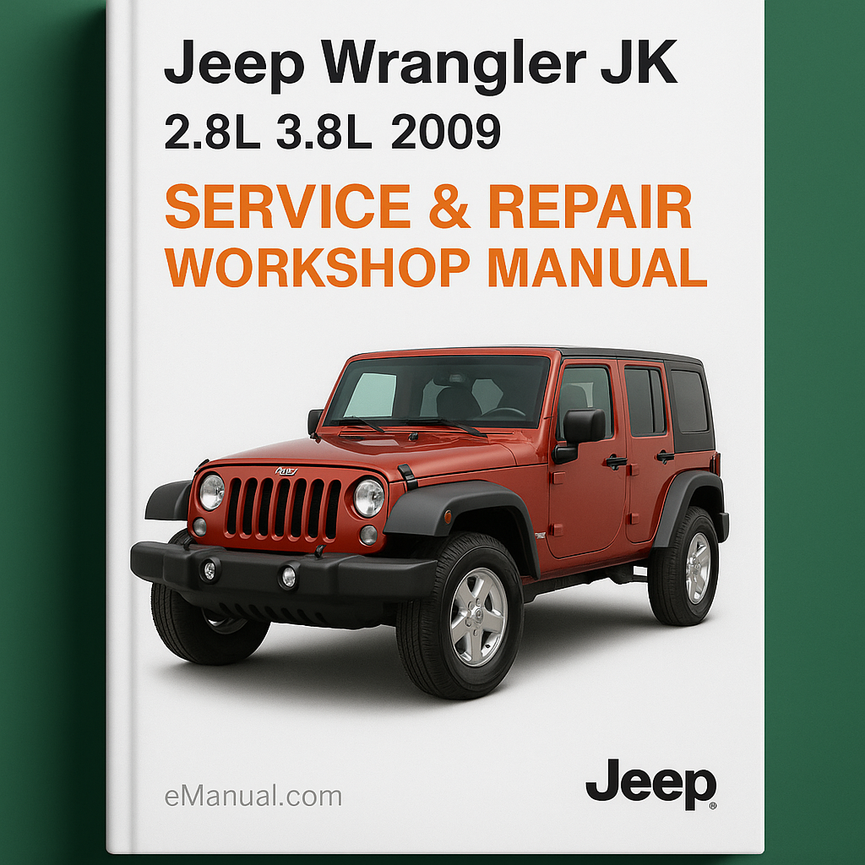 Jeep Wrangler JK 2.8L 3.8L 2009 Service Repair Workshop Manual