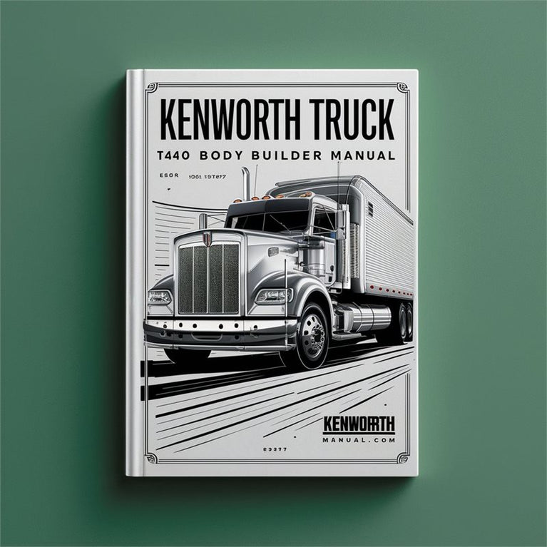 Kenworth Truck T440 T470 Body Builder Service Repair Workshop Manual PDF