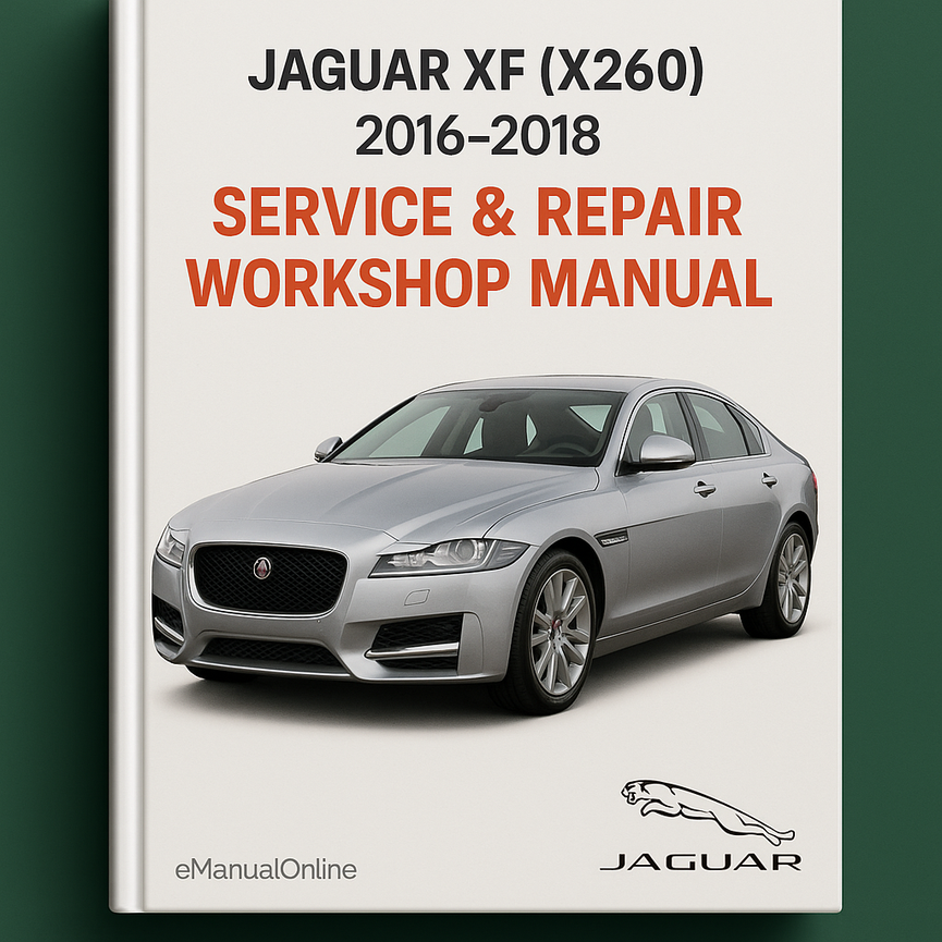 Jaguar XF (X260) 2016-2018 Service Repair Workshop Manual