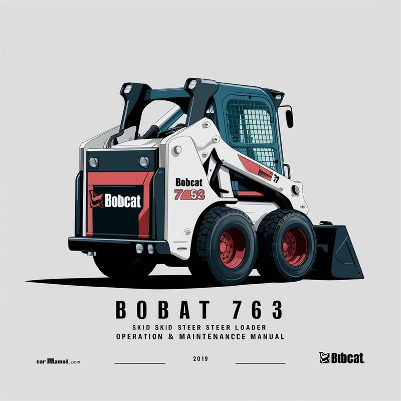 Bobcat 763 Skid Steer Loader SN 512235900-512249999 Operation Service Repair Workshop Manual PDF