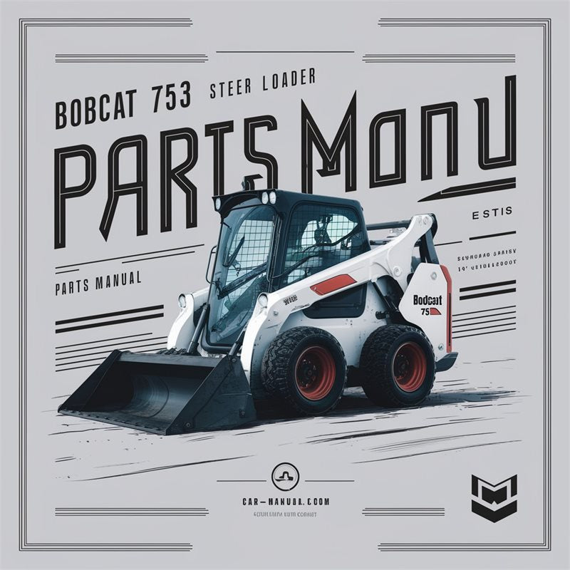 Bobcat 753 Skid Steer Loader SN 515811001-29999 Parts Catalog PDF