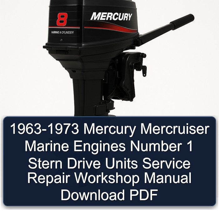 1963-1973 Mercury Mercruiser Marine Engines Number 1 Stern Drive Units Service Repair Workshop Manual PDF